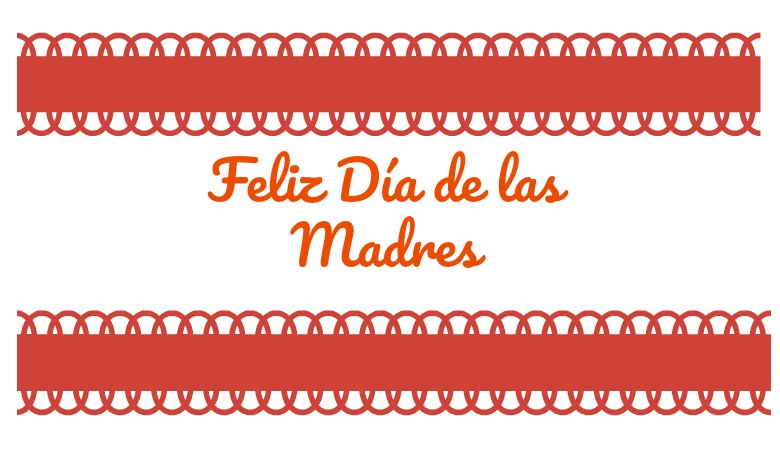 Feliz Dia de la Madres