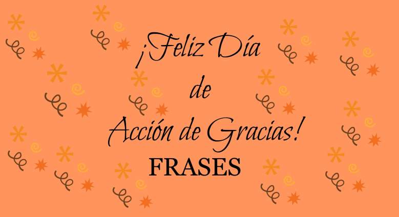 Mejores Frases Dia de Accion de Gracias