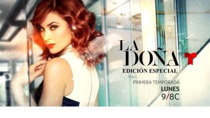 “La Doña”-Edición Especial: ¿A qué hora empieza? ¿Qué Canal?