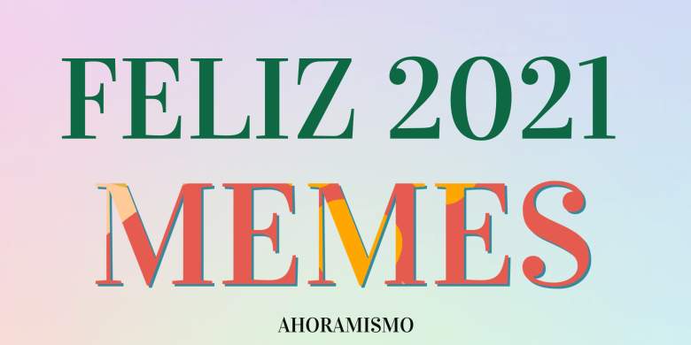 Feliz Año 2021! - Memes para compartir en las redes