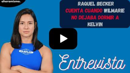 Raquel Becker: Wilmarie no dejaba dormir a Kelvin Rentería en Exatlón EEUU